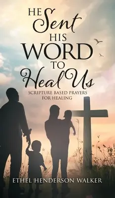 Il a envoyé sa parole pour nous guérir - He Sent His Word to Heal Us