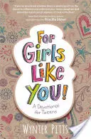 Pour les filles comme toi : Un dévotionnel pour les préadolescentes - For Girls Like You: A Devotional for Tweens
