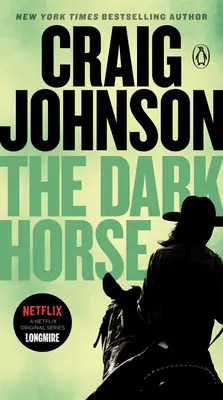 Le cheval noir : Un mystère de Longmire - The Dark Horse: A Longmire Mystery