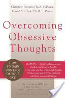 Vaincre les pensées obsessionnelles : Comment prendre le contrôle de vos Ocd - Overcoming Obsessive Thoughts: How to Gain Control of Your Ocd