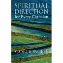La direction spirituelle pour chaque chrétien - Spiritual Direction for Every Christian
