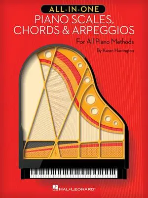 Les gammes, les accords et les arpèges du piano tout-en-un : Pour toutes les méthodes de piano - All-In-One Piano Scales, Chords & Arpeggios: For All Piano Methods