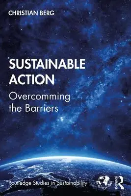 L'action durable : Surmonter les obstacles - Sustainable Action: Overcoming the Barriers