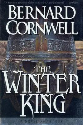 Le Roi d'hiver : Un roman d'Arthur - The Winter King: A Novel of Arthur