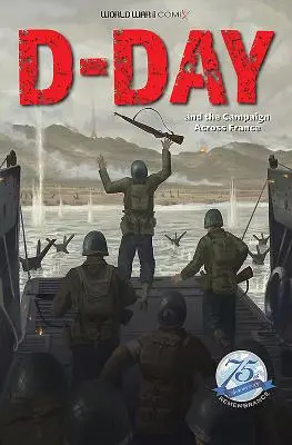 Le jour J et la campagne de France - D-Day and the Campaign Across France