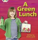 Bug Club Phonics Non-fiction Set 10 A Green Lunch