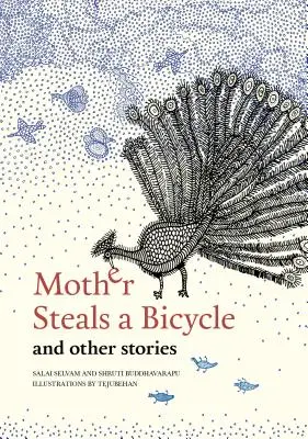 La mère vole une bicyclette : Et autres histoires - Mother Steals a Bicycle: And Other Stories