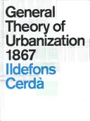 Théorie générale de l'urbanisation 1867 - General Theory of Urbanization 1867