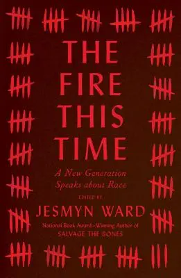 Le feu cette fois-ci : une nouvelle génération parle de la race - The Fire This Time: A New Generation Speaks about Race