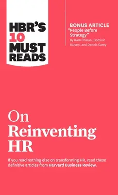 Les 10 incontournables de Hbr sur la réinvention des RH - Hbr's 10 Must Reads on Reinventing HR