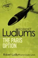 L'Option Paris de Robert Ludlum - Robert Ludlum's The Paris Option