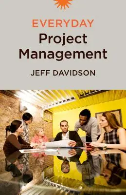Gestion de projet au quotidien - Everyday Project Management