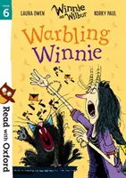 Lire avec Oxford : Étape 6 : Winnie et Wilbur : Winnie, la voix de l'enfant - Read with Oxford: Stage 6: Winnie and Wilbur: Warbling Winnie