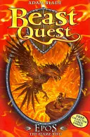 Beast Quest : Epos L'Oiseau de Flamme - Série 1 Livre 6 - Beast Quest: Epos The Flame Bird - Series 1 Book 6