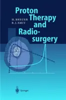 Protonthérapie et radiochirurgie - Proton Therapy and Radiosurgery