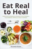 Les principes de base des bitcoins et de l'économie de marché : les principes de base des bitcoins et de l'économie de marché. - Eat Real to Heal: Using Food as Medicine to Reverse Chronic Diseases from Diabetes, Arthritis, Cancer and More (Natural Health and Nutri