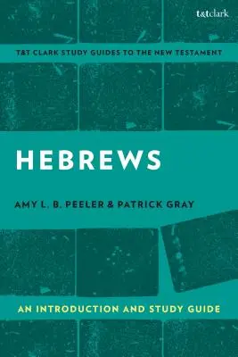 Hébreux : Introduction et guide d'étude - Hebrews: An Introduction and Study Guide