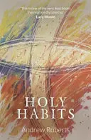 Saintes habitudes - Holy Habits