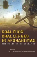 Les défis de la coalition en Afghanistan : La politique d'alliance - Coalition Challenges in Afghanistan: The Politics of Alliance