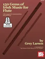 150 joyaux de la musique irlandaise pour flûte - 150 Gems of Irish Music for Flute