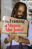 L'encadrement de Mumia Abu-Jamal - The Framing of Mumia Abu-Jamal