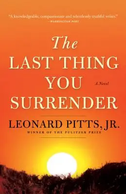 La dernière chose que vous abandonnez : Un roman de la Seconde Guerre mondiale - The Last Thing You Surrender: A Novel of World War II