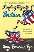 Se trouver en Grande-Bretagne - Notre recherche de la foi, du foyer et de la véritable identité - Finding Myself in Britain - Our Search for Faith, Home & True Identity