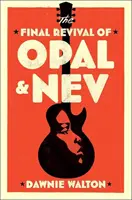 La dernière renaissance d'Opal & Nev - Final Revival of Opal & Nev