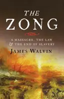 Le Zong : Un massacre, la loi et la fin de l'esclavage - The Zong: A Massacre, the Law and the End of Slavery