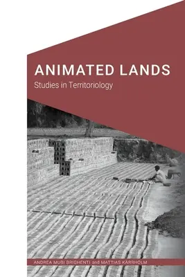 Terres animées : Études en Territoriologie - Animated Lands: Studies in Territoriology