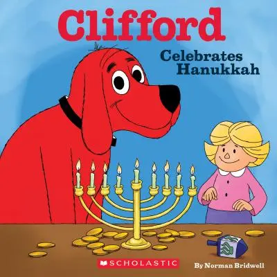 Clifford fête Hanoukka (livre d'histoires classique) - Clifford Celebrates Hanukkah (Classic Storybook)