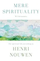 Spiritualité simple - Mere Spirituality