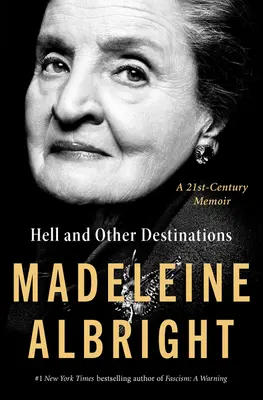 L'enfer et autres destinations : Un mémoire du 21e siècle - Hell and Other Destinations: A 21st-Century Memoir