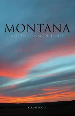 Montana : Une terre peu commune - Montana: An Uncommon Land
