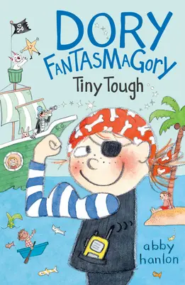 Dory Fantasmagory : Tiny Tough - Dory Fantasmagory: Tiny Tough