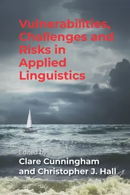 Vulnérabilités, défis et risques en linguistique appliquée - Vulnerabilities, Challenges and Risks in Applied Linguistics