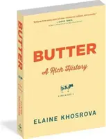 Le beurre : Une histoire riche - Butter: A Rich History