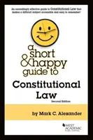 Petit guide du droit constitutionnel - Short & Happy Guide to Constitutional Law