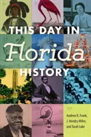 Ce jour dans l'histoire de la Floride - This Day in Florida History