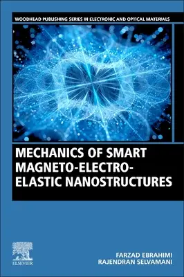 Mécanique des nanostructures magnéto-électro-élastiques intelligentes - Mechanics of Smart Magneto-Electro-Elastic Nanostructures