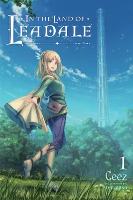 Au pays de Leadale, Vol. 1 (Light Novel) - In the Land of Leadale, Vol. 1 (Light Novel)