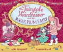 Le coiffeur de contes de fées et la fée Dragée - Fairytale Hairdresser and the Sugar Plum Fairy