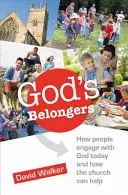 God's Belongers - Les quatre façons dont les gens s'engagent dans l'église et la manière dont nous les encourageons - God's Belongers - The four ways people engage with church and how we encourage them