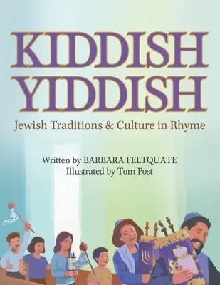 Kiddish Yiddish : Traditions et culture juives en rimes - Kiddish Yiddish: Jewish Traditions & Culture in Rhyme