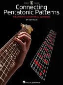 La connexion des motifs pentatoniques : Le guide essentiel pour tous les guitaristes [Avec CD (Audio)] - Connecting Pentatonic Patterns: The Essential Guide for All Guitarists [With CD (Audio)]