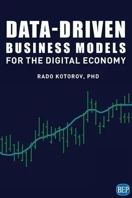 Modèles d'entreprise basés sur les données pour l'économie numérique - Data-Driven Business Models for the Digital Economy