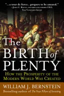 La naissance de l'abondance : comment la prospérité du travail moderne a été créée - The Birth of Plenty: How the Prosperity of the Modern Work Was Created