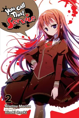 You Call That Service ?, Vol. 2 (Light Novel) - You Call That Service?, Vol. 2 (Light Novel)