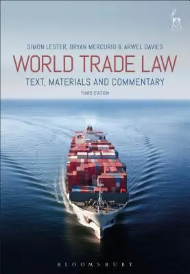 Le droit du commerce mondial : Texte, matériel et commentaire - World Trade Law: Text, Materials and Commentary