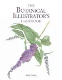 Le manuel de l'illustrateur botanique - The Botanical Illustrator's Handbook
